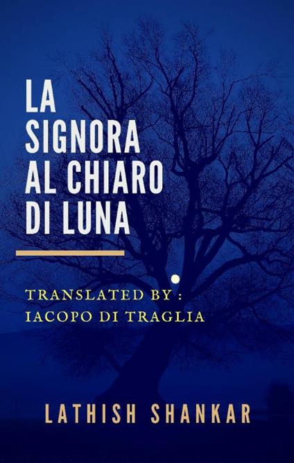 La Signora al Chiaro di Luna - Lathish Shankar - ebook
