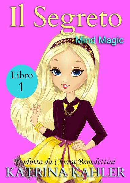 Il segreto - Libro Uno - Katrina Kahler - ebook