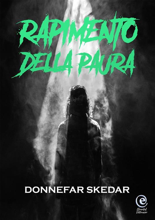 Rapimento Della Paura - Donnefar Skedar - ebook