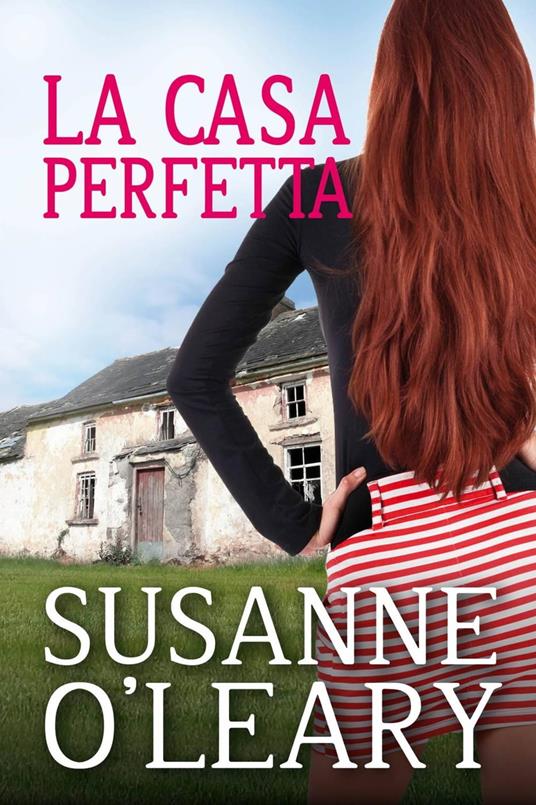 La Casa Perfetta - Susanne O'Leary - ebook