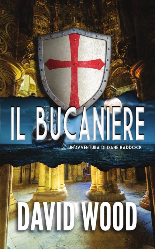 Il Bucaniere - Un'Avventura di Dane Maddock - David Wood - ebook