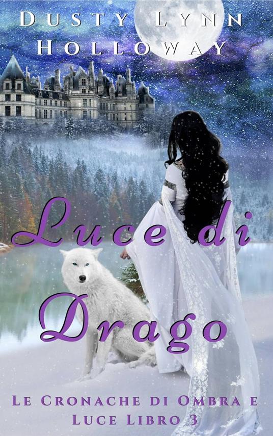 Luce di Drago - Dusty Lynn Holloway - ebook