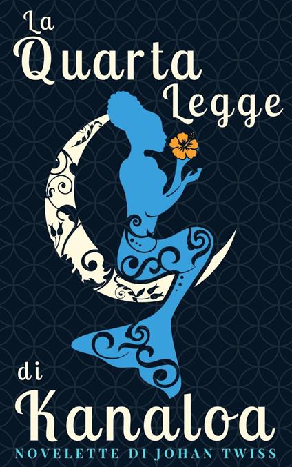 La quarta legge di Kanaloa - Johan Twiss - ebook