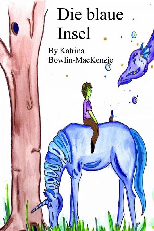 Die blaue Insel - Katrina Bowlin-Mackenzie - ebook