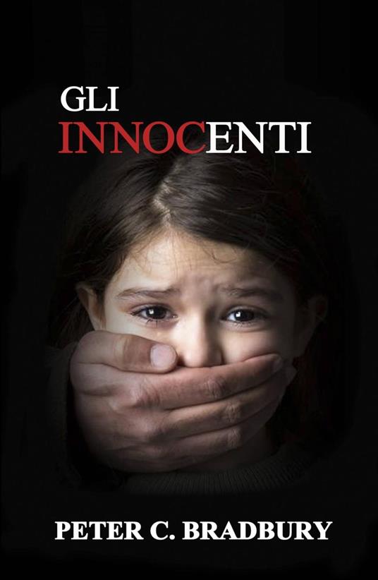 Gli Innocenti - Peter C Bradbury - ebook
