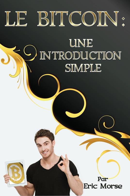 Le Bitcoin : Une Introduction Simple
