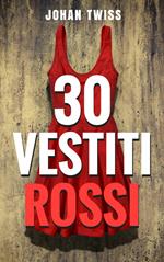 Trenta vestiti rossi