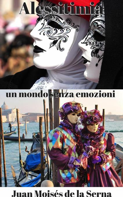 Alessitimia, un mondo senza emozioni - Juan Moises de la Serna - ebook