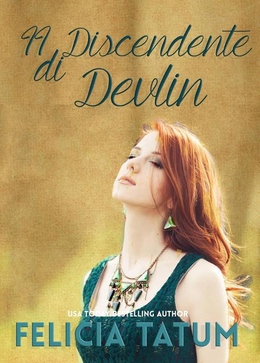 Il Discendente di Devlin - Felicia Tatum - ebook