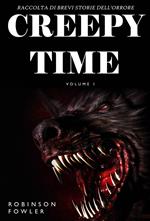 Creepy Time Volume 1: Raccolta di Brevi Storie dell’Orrore