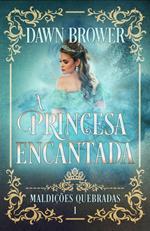 A Princesa Encantada