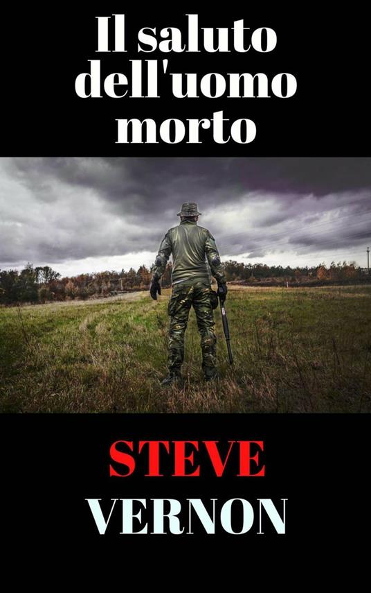 Il saluto dell'uomo morto - Steve Vernon - ebook