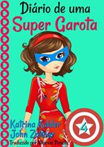 Diário de uma Super Garota: Livro 4