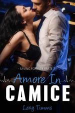 Saving Forever Parte 7 - Amore In Camice