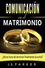 Comunicación en el Matrimonio: ¿No es tiempo de terminar las peleas de una vez por todas?