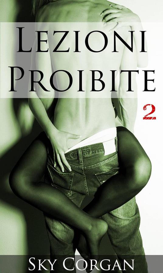 Lezioni Proibite 2 - Sky Corgan - ebook