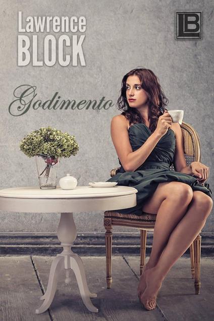 Godimento - Lawrence Block - ebook