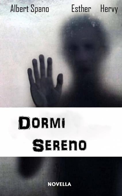 Dormi sereno - ESTHER HERVY,Albert Spano - ebook