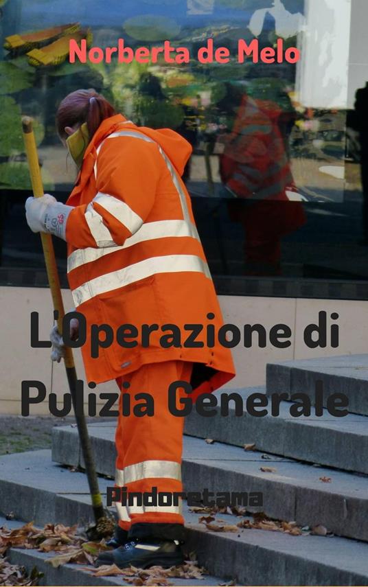 L'Operazione di Pulizia Generale - Norberta de Melo - ebook