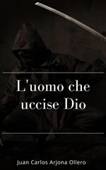 L'uomo che uccise Dio