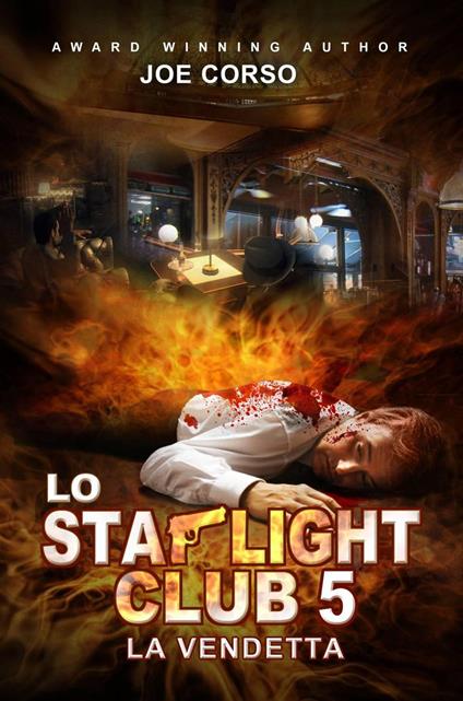 Lo Starlight Club 5: La vendetta - Joe Corso - ebook