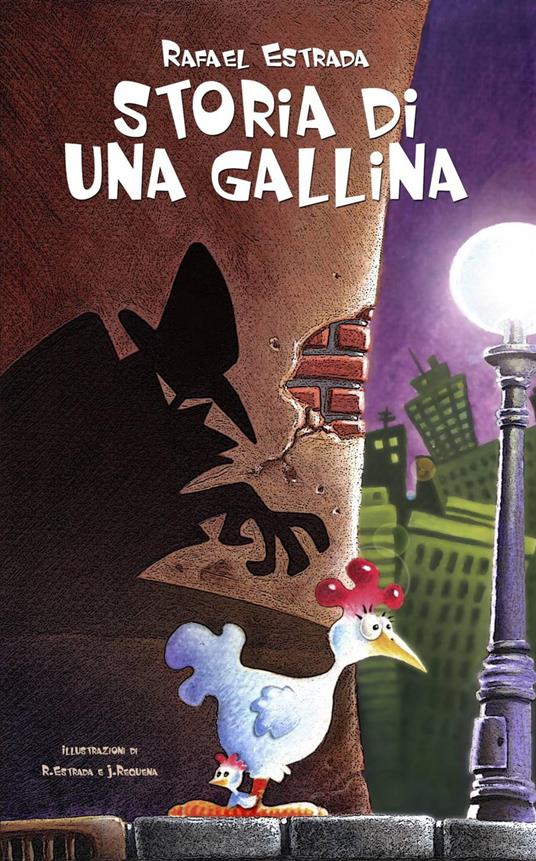 Storia di una gallina - Rafael Estrada - ebook