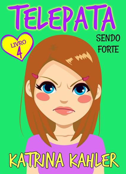 Telepata -Livro 4: Sendo Forte - Katrina Kahler - ebook