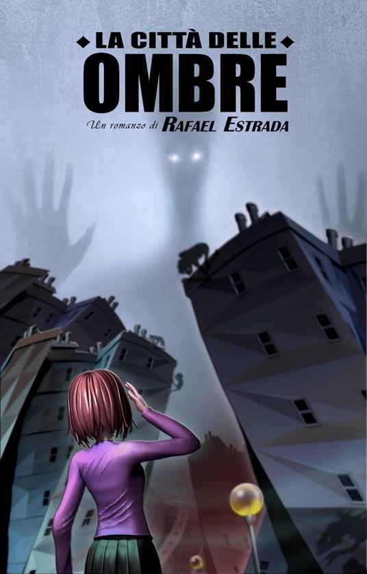 La città delle ombre - Rafael Estrada - ebook