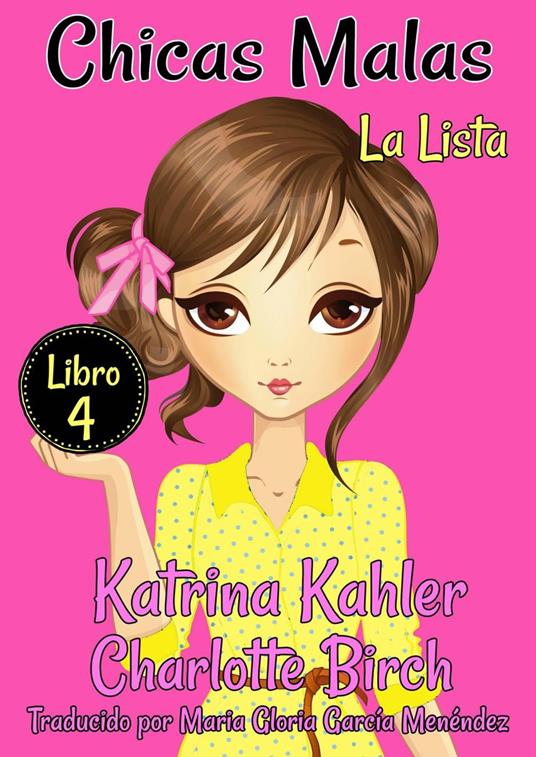 Chicas Malas - Libro 4: La Lista - Charlotte Birch,Katrina Kahler - ebook