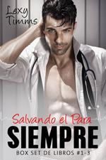 Salvando el Para Siempre. Box Set de libros #1-3