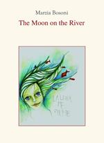The Moon on the River