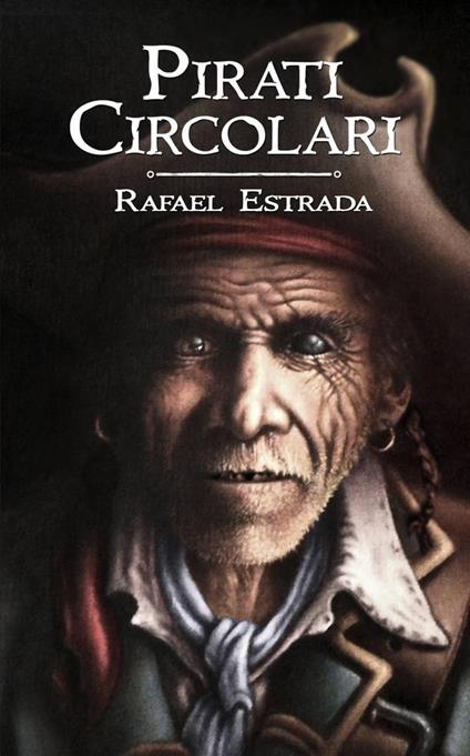 Pirati circolari - Rafael Estrada - ebook