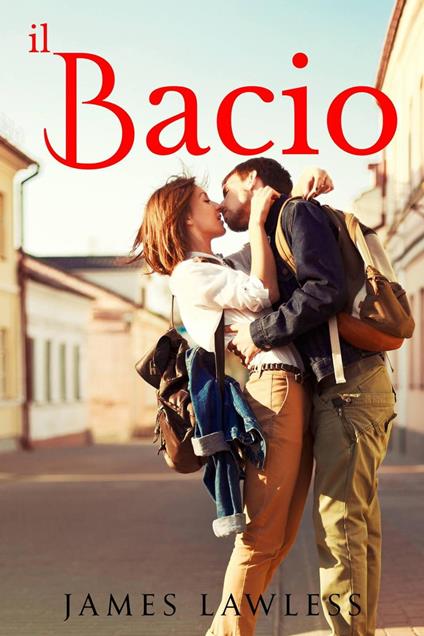 Il Bacio - James Lawless - ebook