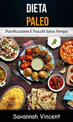 Dieta Paleo - Pianificazione E Trucchi Salva Tempo