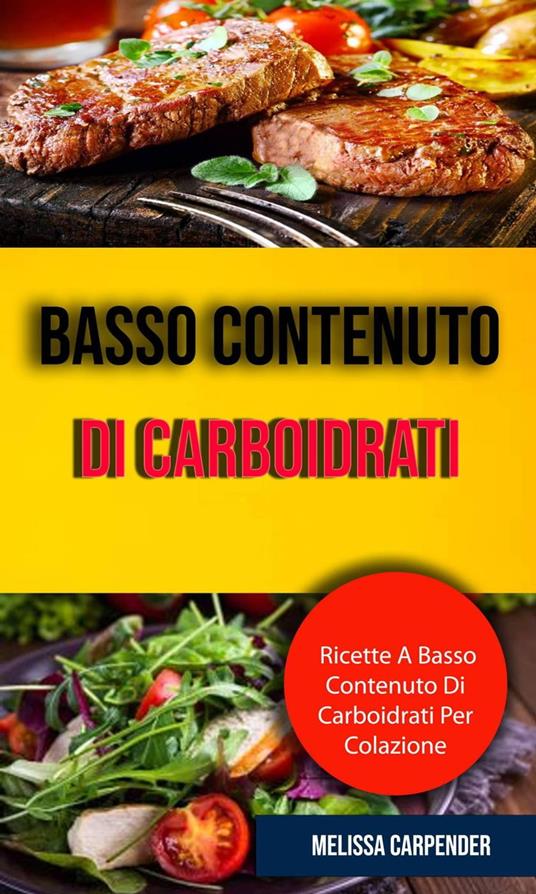 Basso Contenuto Di Carboidrati: Ricette A Basso Contenuto Di Carboidrati Per Colazione - Melissa Carpender - ebook