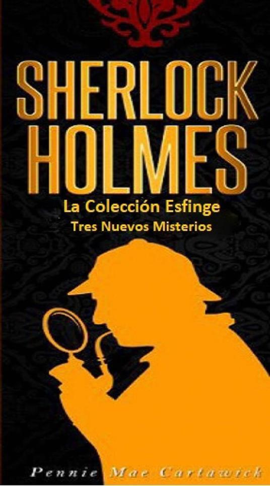 Sherlock Holmes: La Colección Esfinge