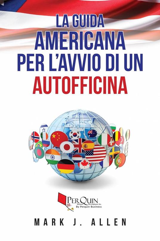 La guida americana per l'avvio di un autofficina - Mark J. Allen - ebook