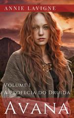 Avana, volume 1: A profecia do Druida