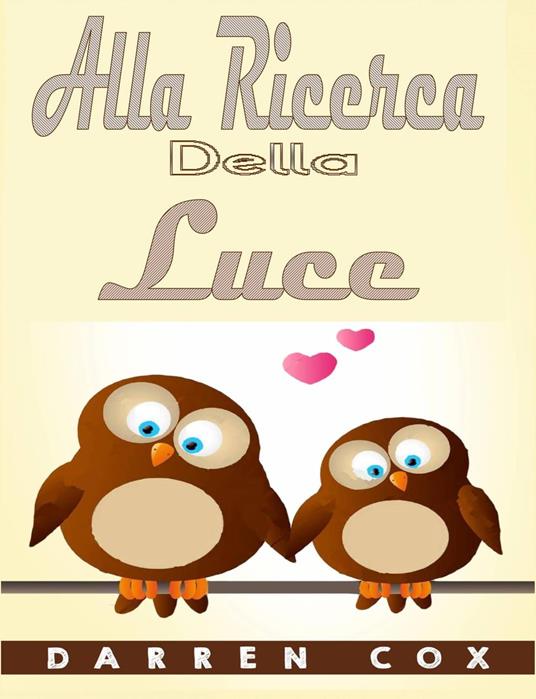 Alla Ricerca Della Luce - Darren Cox - ebook