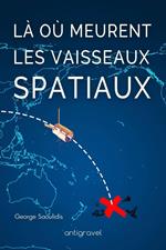 Là où meurent les vaisseaux spatiaux