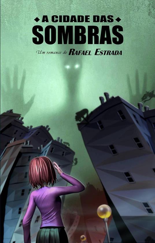 A cidade das sombras - Rafael Estrada - ebook