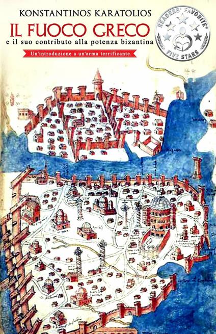 Il Fuoco Greco e il suo contributo alla potenza bizantina - Konstantinos Karatolios - ebook