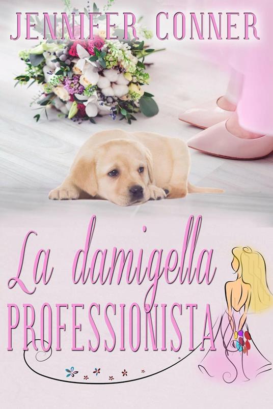 La damigella professionista - Jennifer Conner - ebook