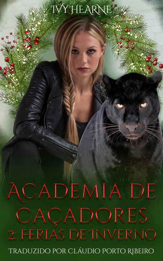 Academia de Caçadores 2: Férias de Inverno - Ivy Hearne - ebook