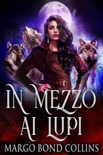 In mezzo ai lupi