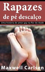 Rapazes de pé descalço: Uma história de amor gay na flor da idade