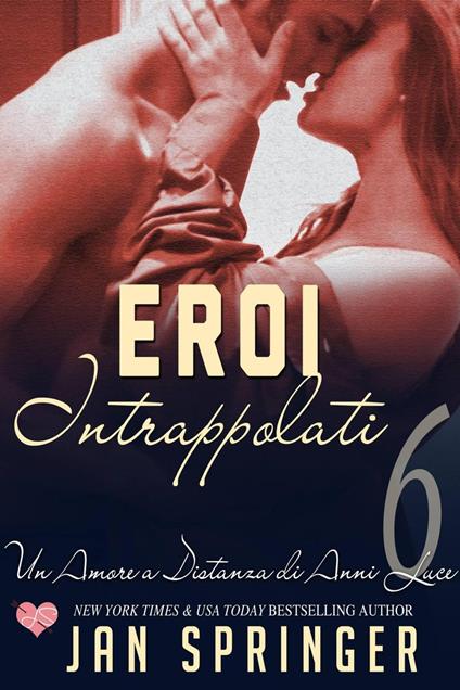 Eroi Intrappolati - Jan Springer - ebook