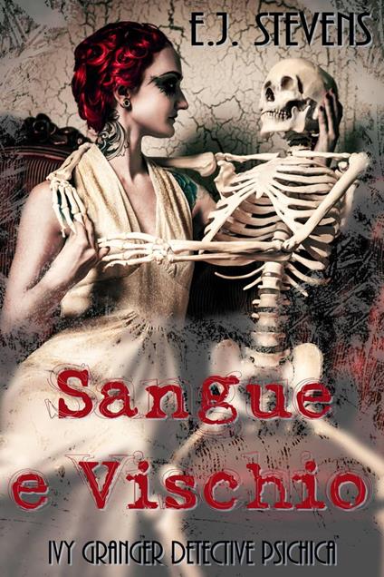 Sangue e Vischio - E.J. Stevens - ebook