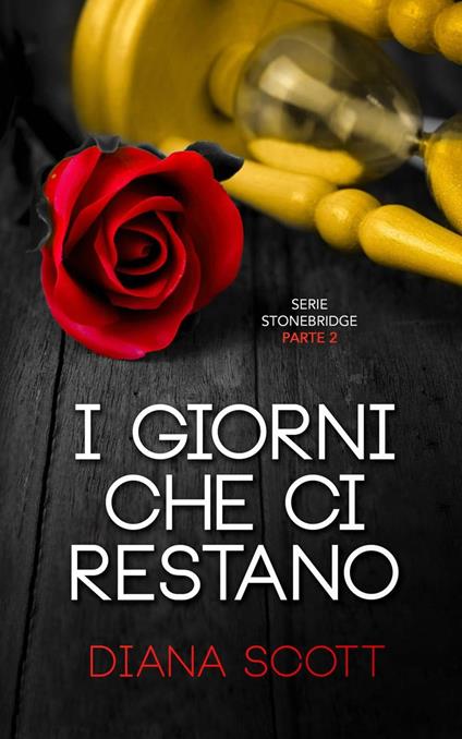 I giorni che ci restano - Diana Scott - ebook