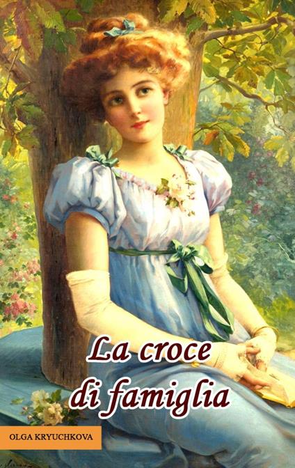 La croce di famiglia - Olga Kryuchkova - ebook